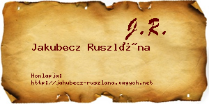 Jakubecz Ruszlána névjegykártya